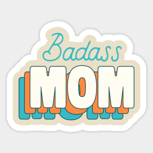 Badass Mom, Cool Mother's Day Gift Idea Sticker